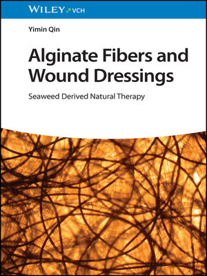 cover image of Alginate Fibers and Wound Dressings